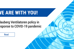 We are with you! Blauberg Ventilatoren policy in response to COVID-19 pandemic 
